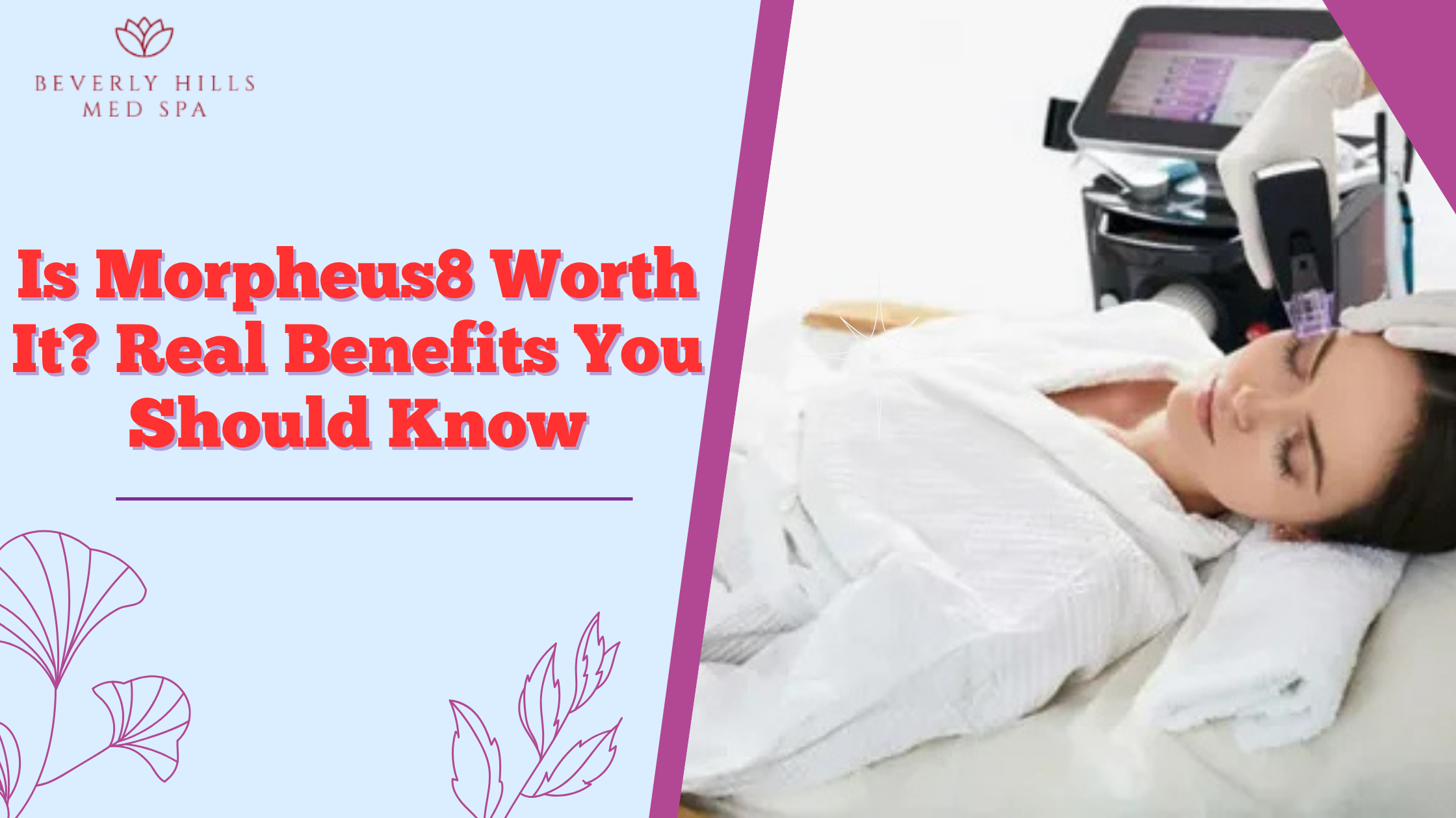You are currently viewing Is Morpheus8 Worth It? Real Benefits You Should Know