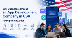 Mehr über den Artikel erfahren Why Businesses Choose an App Development Company in USA for Digital Innovation